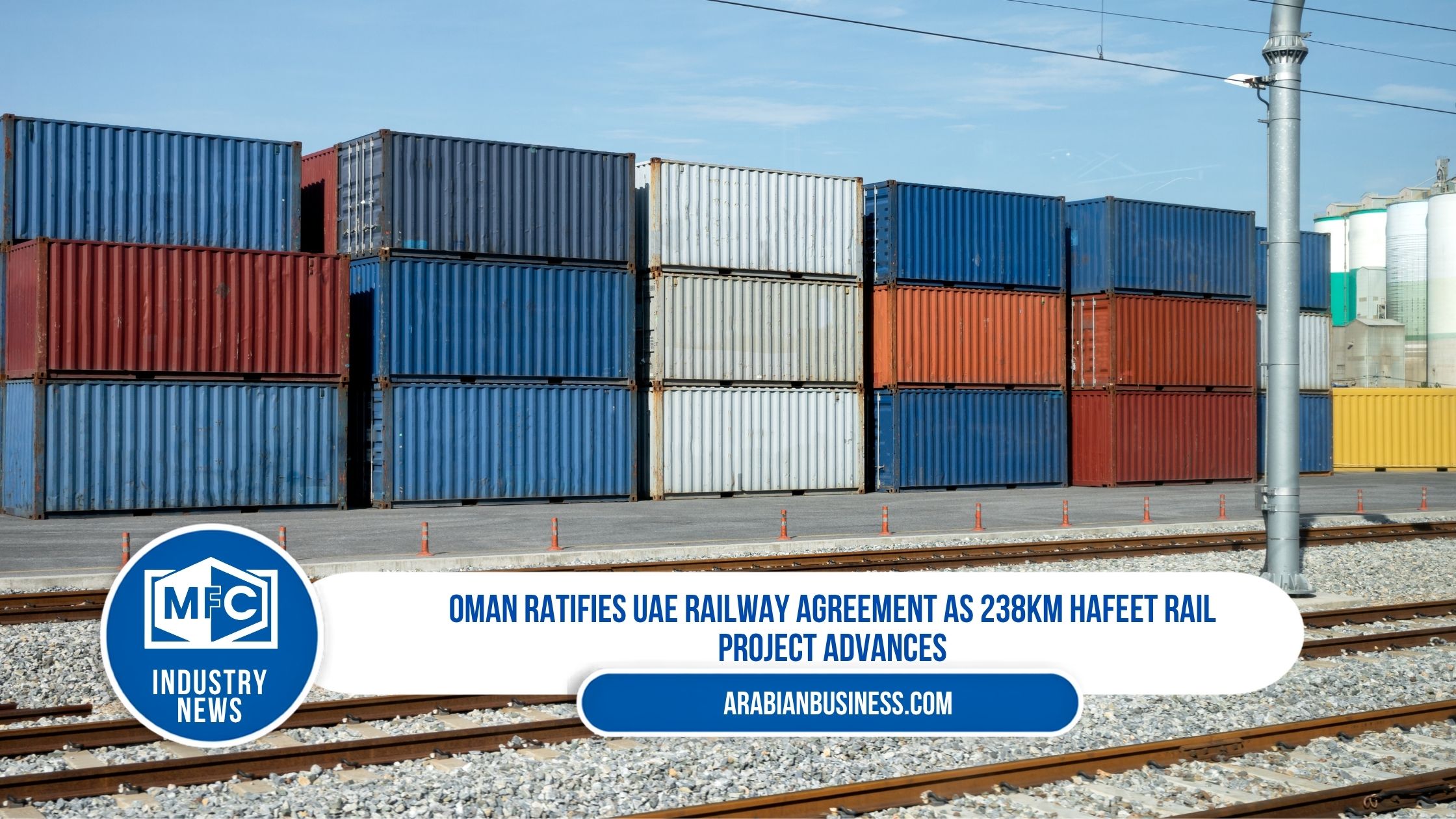 Oman ratifies UAE railway agreement as 238km Hafeet Rail project advances